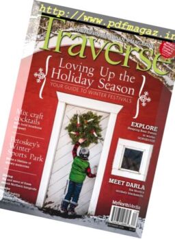 Traverse, Northern Michigan’s Magazine – December 2016