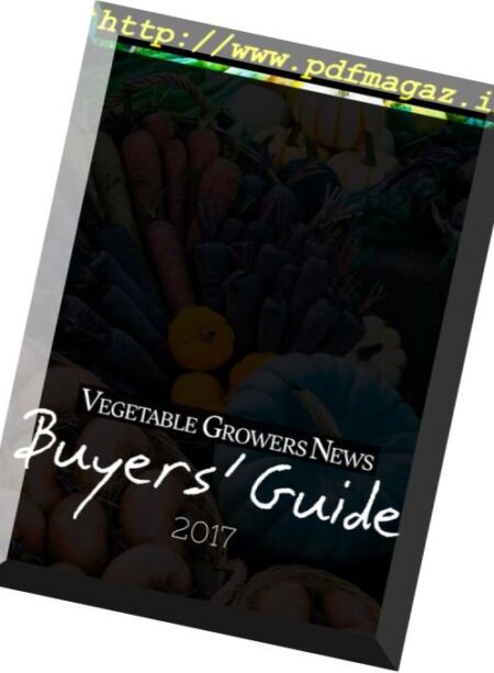 Vegetable Growers News Buyers’ Guide – 2017 Cover