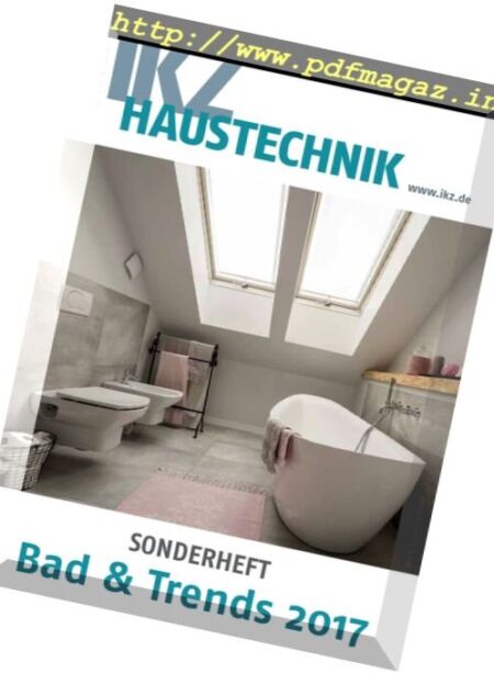 IKZ Haustechnik Sonderheft – Bad & Trends 2017 Cover