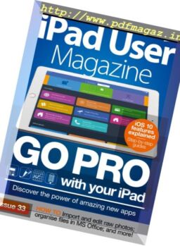 iPad User Magazine – Issue 33, 2016