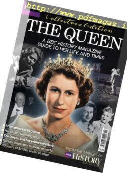 BBC History Magazine UK – The Queen and Her Times