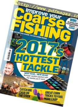 Improve Your Coarse Fishing – Issue 320, 2017