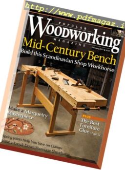 Popular Woodworking – February 2017