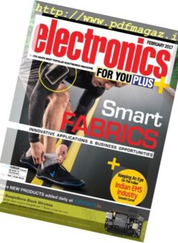 Electronics For You – February 2017