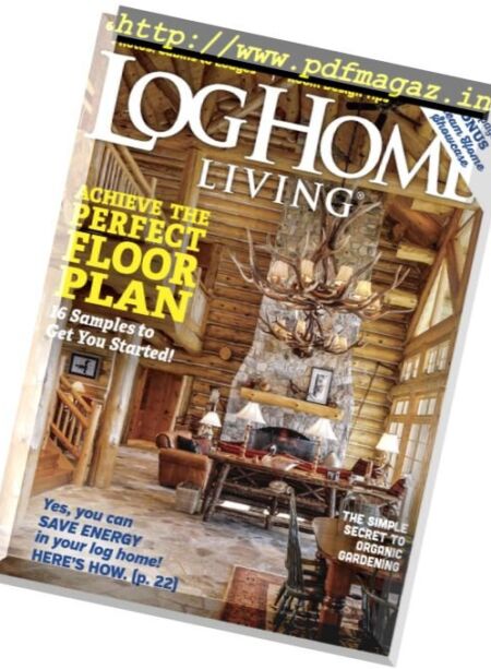 Log Home Living – February 2017 Cover