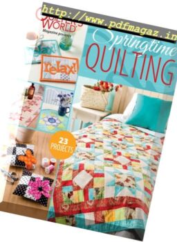 Quilter’s World – Springtime Quilting – May 2017