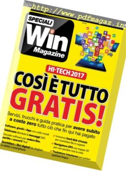 Win Magazine Speciali – Hi-Tech 2017 Cosie Tutto Gratis! – Gennaio-Febbraio 2017