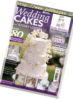 Cake Craft Guides – Issue 30 – Wedding Cakes & Sugar Flowers 2017