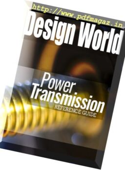 Design World – Power Transmission Reference Guide – February 2017