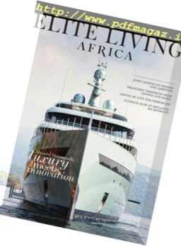 Elite Living Africa – Issue 1, 2017