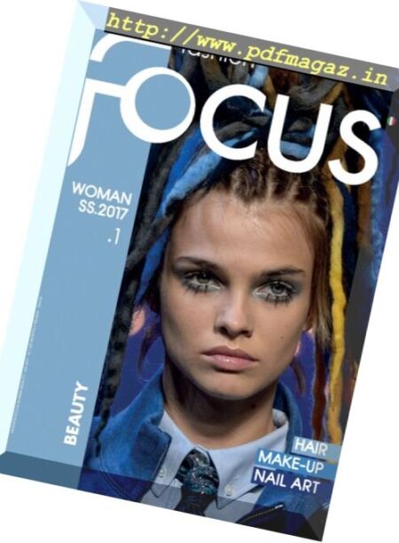 Fashion Focus – Woman Beauty – Issue 1 – Spring-Summer 2017 Cover