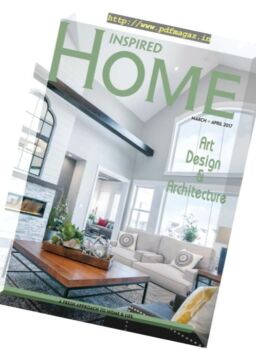 Inspired Home Magazine – March-April 2017