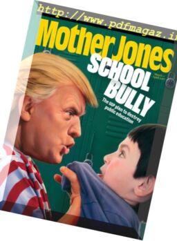 Mother Jones – March – April 2017