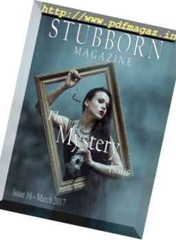 Stubborn Magazine – Issue 16, March 2017