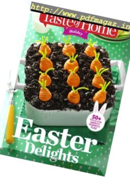 Taste of Home Holiday – Easter Delights 2017