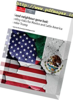 The Economist (Intelligence Unit) – Good Neighbour gone Bad Policy risks for Mexico and Latin America under Trump (2017)