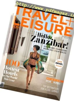 Travel + Leisure India & South Asia – April 2017