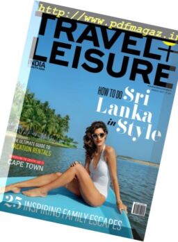 Travel + Leisure India & South Asia – March 2017