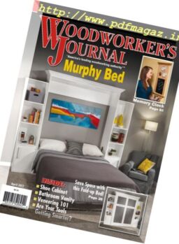 Woodworker’s Journal – April 2017