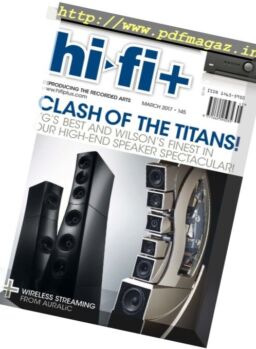 Hi-Fi+ – Issue 145, March 2017