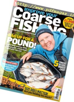 Improve Your Coarse Fishing – Issue 321, 2017