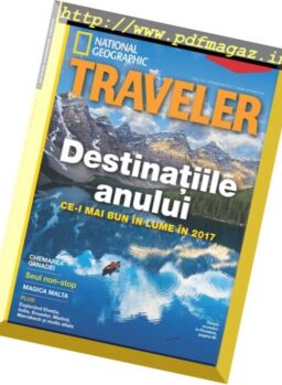 National Geographic Traveler Romania – Primavara 2017
