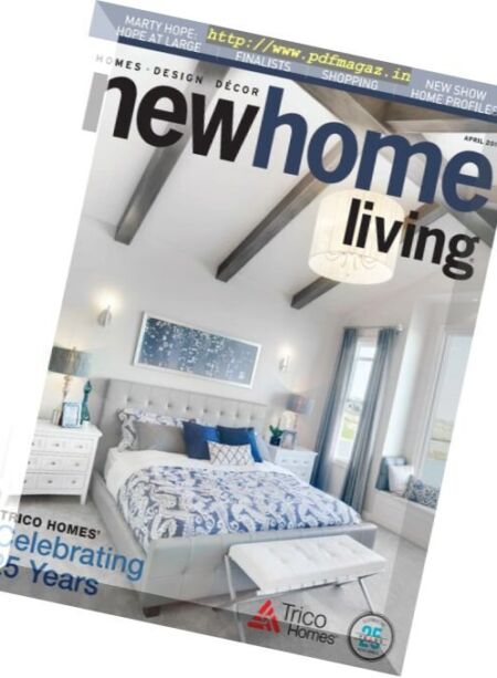 New Home Living – April 2017 Cover