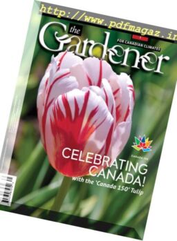 The Gardener for Canadian Climates – Spring 2017