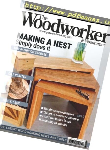 The Woodworker & Woodturner – April 2017 Cover