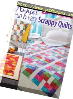 Annie’s Fun & Easy Scrappy Quilts – 2017