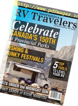 Snowbirds & RV Travelers – June-July 2017