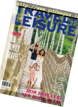 Travel + Leisure Southeast Asia – June 2017