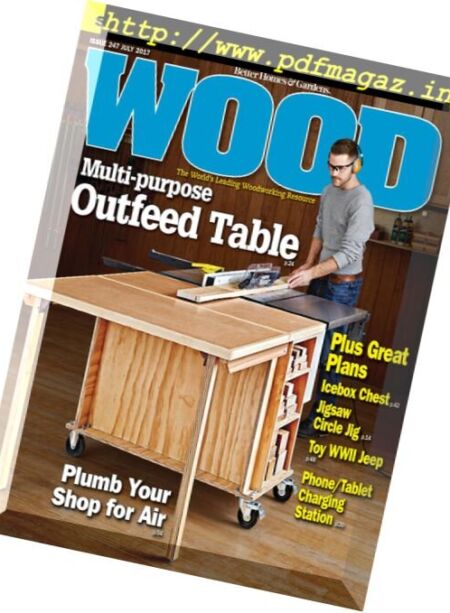 Wood Magazine – July 2017 Cover