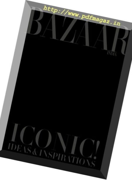 Harper’s Bazaar India – Iconic! Ideas & Inspirations Behind The World’s Biggest Brand 2017 Cover
