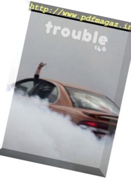 Trouble – June 2017