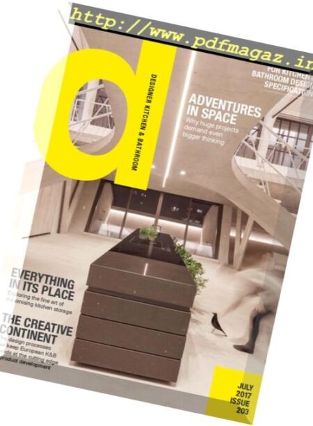 Designer Kitchen & Bathroom – July 2017 Cover