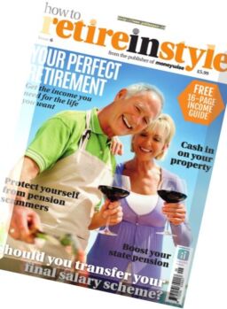 How to Retire in Style – Issue 6, 2017