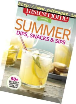Taste of Home Holiday – Summer Dips, Snacks & Sips 2017