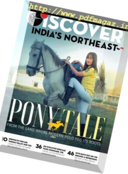 Discover India’s Northeast – July-August 2017