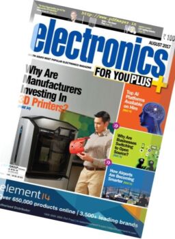 Electronics For You – August 2017