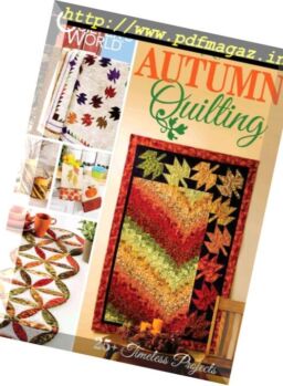Quilter’s World – Autumn Quilting – November 2017