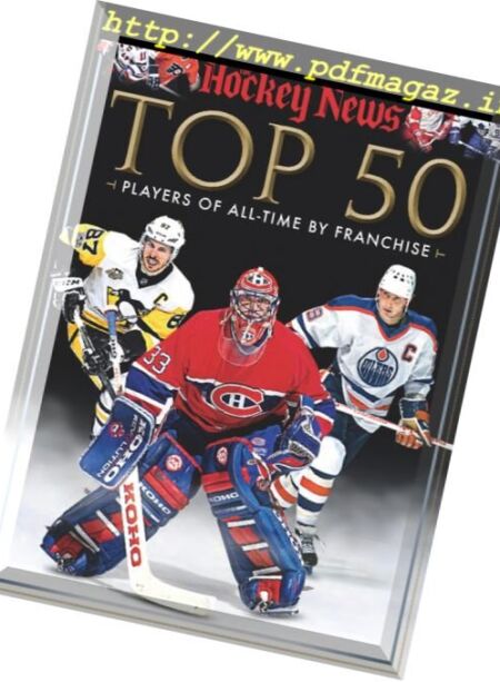 The Hockey News – Top 50 Players of All-Time by Franchise 2017 Cover