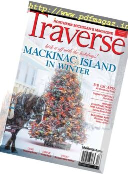 Traverse, Northern Michigan’s Magazine – December 2017