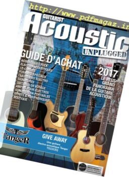 Guitarist Acoustic – Hors-Serie N.21 – Guide d’Achat 2017