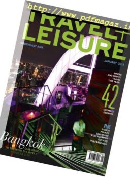 Travel+Leisure Southeast Asia – January 2018