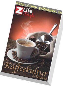 Zett Life Style – Kaffeekultur in Sudtirol – Dezember 2017