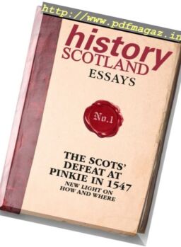 History Scotland Essays – The Scots’ Defeat at Pinkie in 1547 (2017)