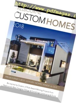 Melbourne Custom Homes – March 2018