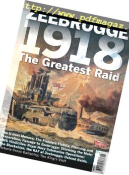 Britain At War – Special 2018, Zeebrugge 1918 – The Great Raid