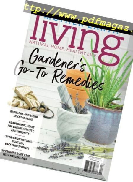 Mother Earth Living – March-April 2018 Cover